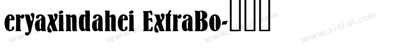 eryaxindahei ExtraBo字体转换